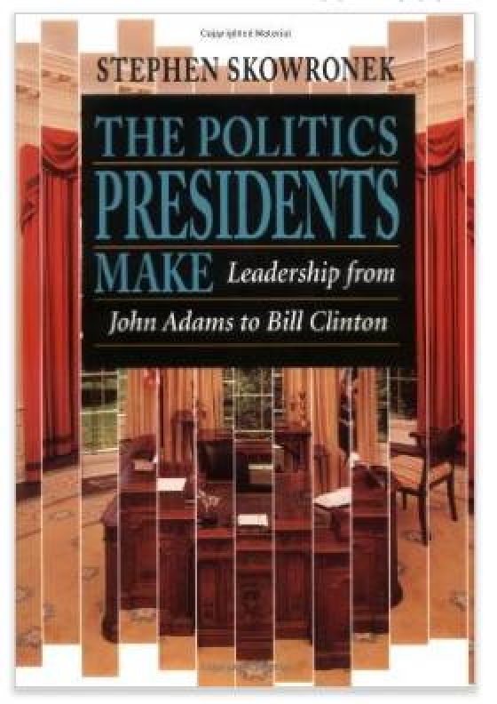 The Politics Presidents Make - $10 (Westwood)